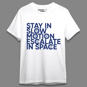 Stay in slow motion- Regular T-shirt